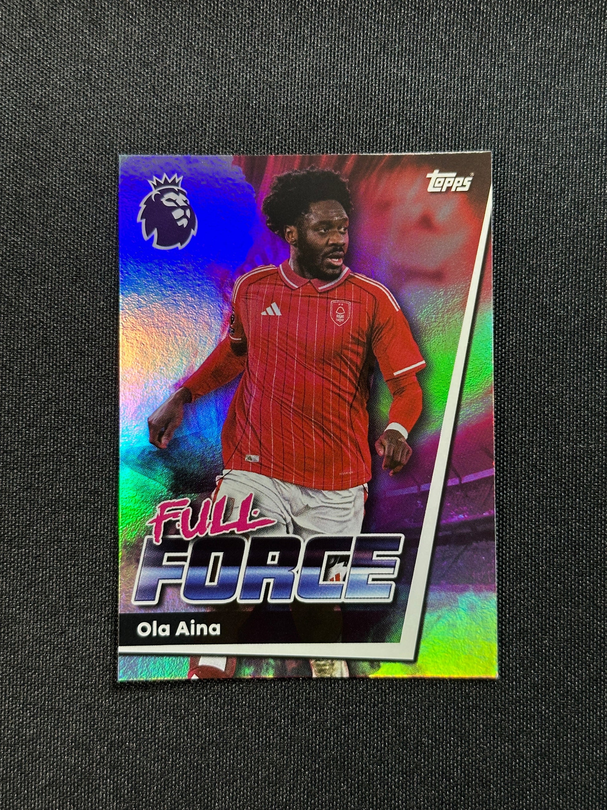 251 Ola Aina Nottingham Forest Full Force - Topps Premier League 2026