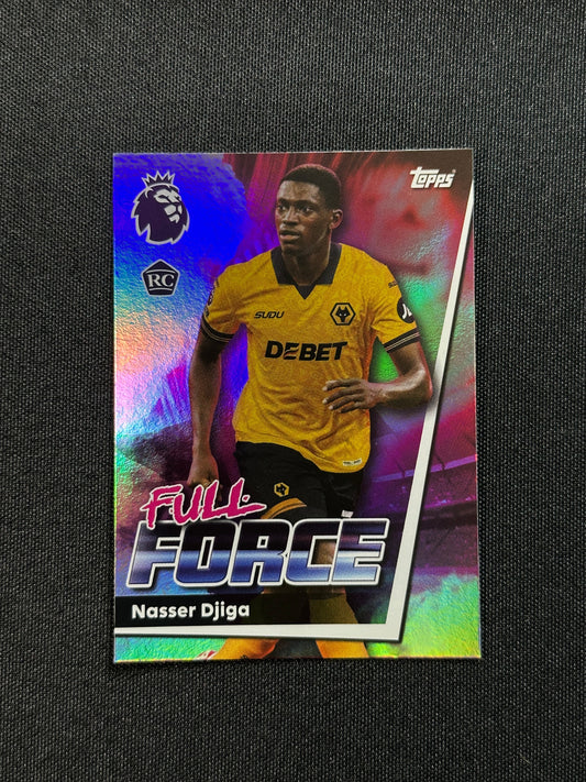 305 Nasser Djiga Wolves Full Force - Topps Premier League 2026