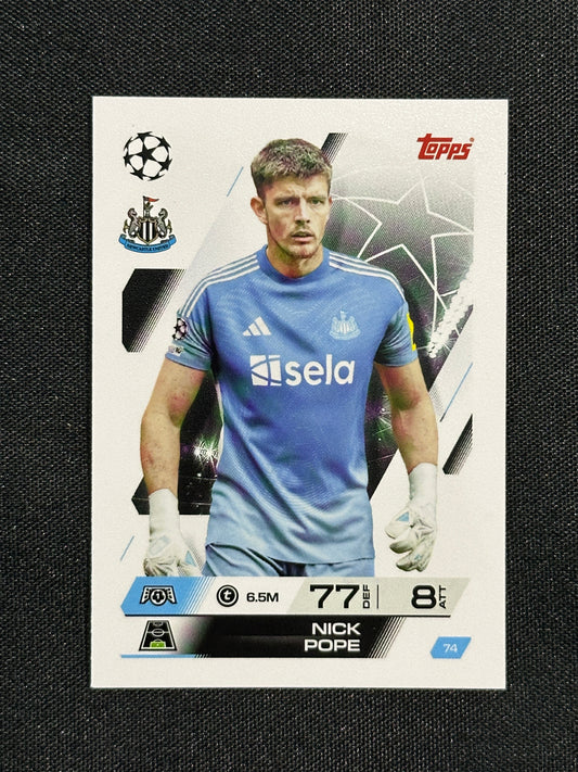 74 Nick Pope Newcastle United Base - Topps Match Attax 2025/26